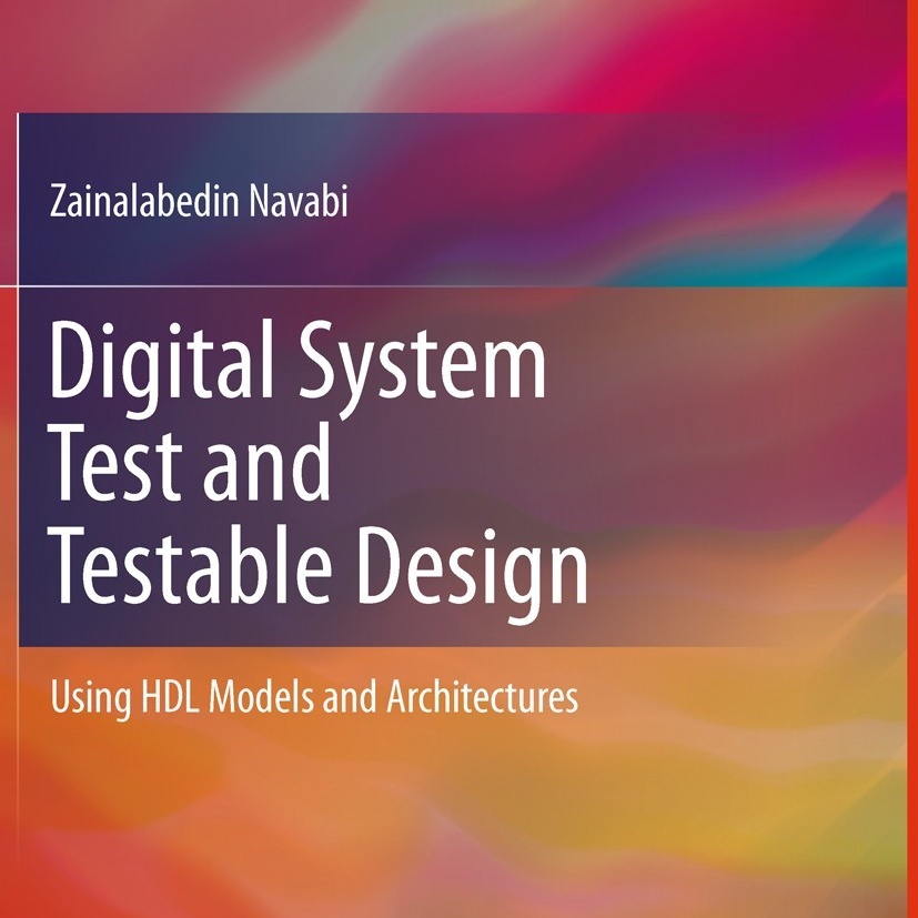 Digital System Test and Testable Design