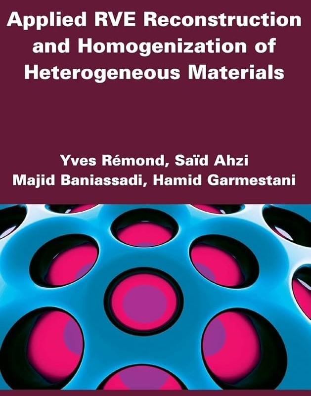 Applied RVE Reconstruction and Homogenization of Heterogeneous Materials